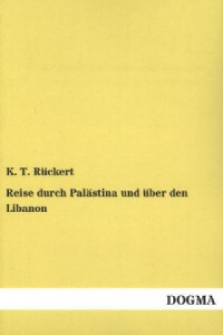 Книга Reise durch Palästina und über den Libanon K. T. Rückert