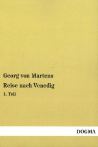 Book Reise nach Venedig. Tl.1 Georg von Martens