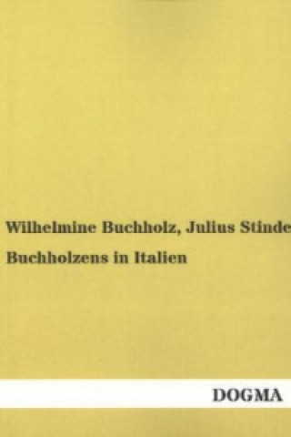 Könyv Buchholzens in Italien Wilhelmine Buchholz