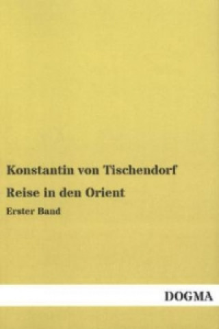Carte Reise in den Orient. Bd.1 Konstantin von Tischendorf