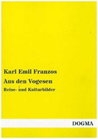 Kniha Aus den Vogesen Karl E. Franzos