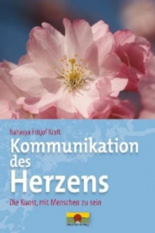 Könyv Kommunikation des Herzens Rahasya Fritjof Kraft