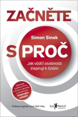 Kniha Začněte s proč Simon Sinek