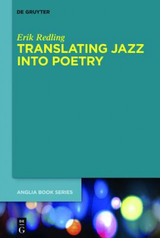 Kniha Translating Jazz Into Poetry Erik Redling