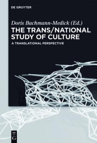 Könyv Trans/National Study of Culture Doris Bachmann-Medick