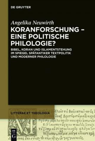 Kniha Koranforschung - eine politische Philologie? Angelika Neuwirth