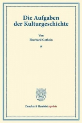 Carte Die Aufgaben der Kulturgeschichte. Eberhard Gothein