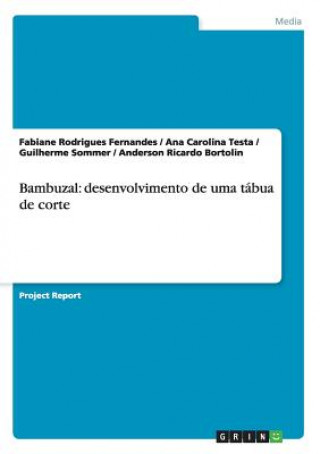 Könyv Bambuzal: desenvolvimento de uma tábua de corte Fabiane Rodrigues Fernandes