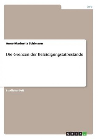 Kniha Grenzen der Beleidigungstatbestande Anna-Marinella Schimann