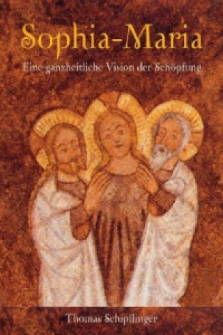 Kniha Sophia-Maria Thomas Schipflinger