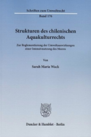 Книга Strukturen des chilenischen Aquakulturrechts. Sarah Maria Wack