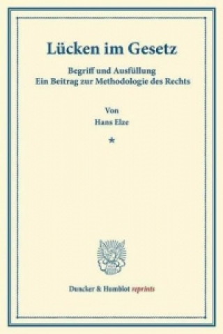 Könyv Lücken im Gesetz. Hans Elze