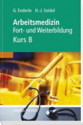 Книга Arbeitsmedizin - Kurs B Gerd J. Enderle