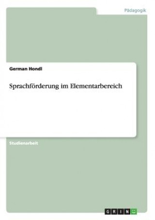 Książka Sprachfoerderung im Elementarbereich German Hondl