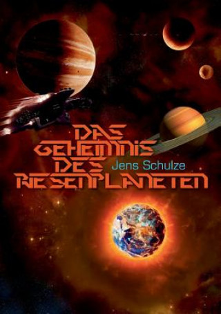 Knjiga Geheimnis des Riesenplaneten Jens Schulze