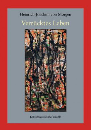 Book Verrucktes Leben Heinrich-Joachim von Morgen