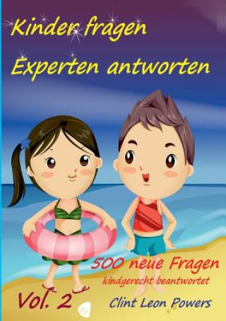 Kniha Kinder fragen - Experten antworten Vol. 2 Clint Leon Powers