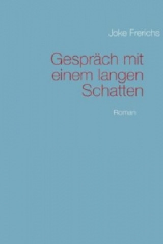 Libro Gespräch mit einem langen Schatten Joke Frerichs