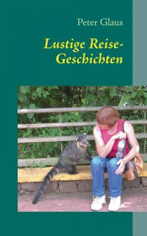 Book Lustige Reise-Geschichten Peter Glaus