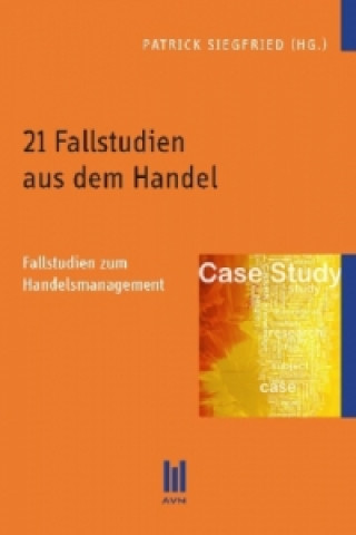 Książka 21 Fallstudien aus dem Handel Patrick Siegfried