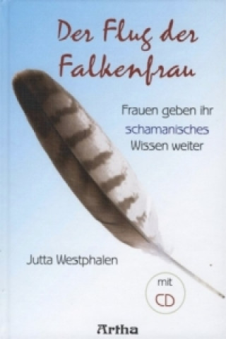 Carte Der Flug der Falkenfrau, m. Audio-CD Jutta Westphalen