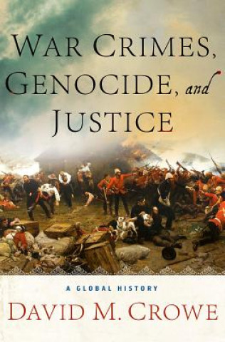 Książka War Crimes, Genocide, and Justice David Crowe