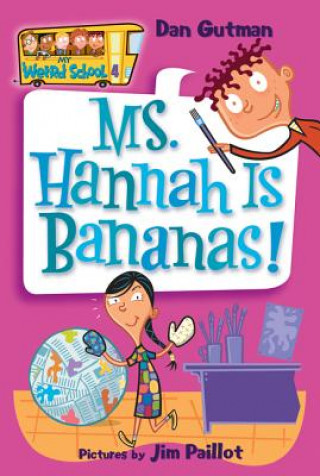 Knjiga My Weird School #4: Ms. Hannah Is Bananas! Dan Gutman