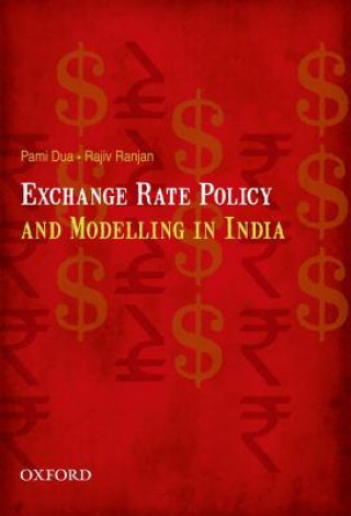 Kniha Exchange Rate Policy and Modelling in India Pami Dua