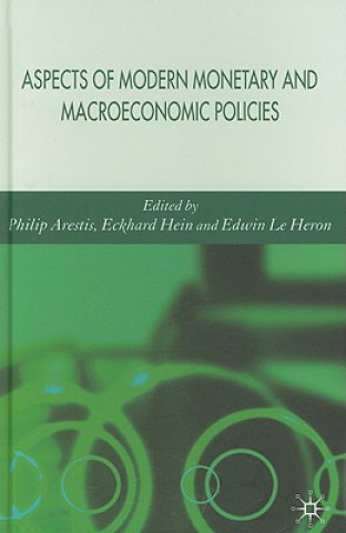 Könyv Aspects of Modern Monetary and Macroeconomic Policies Philip Arestis