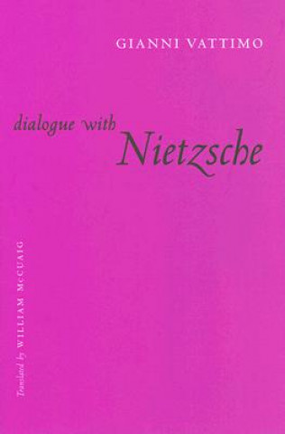 Carte Dialogue with Nietzsche Gianni Vattimo