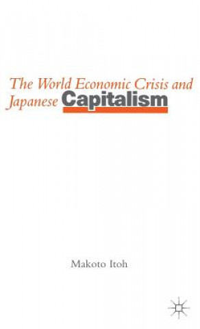 Carte World Economic Crisis and Japanese Capitalism Makoto Itoh