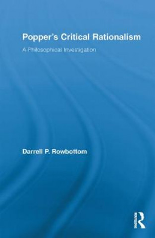 Книга Popper's Critical Rationalism Darrell Rowbottom