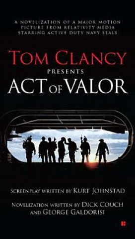 Kniha Tom Clancy Presents: Act of Valor Dick Couch