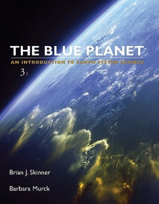 Carte Blue Planet - An Introduction to Earth System Science 3e Brian J Skinner