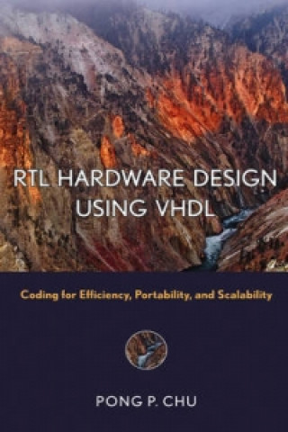 Könyv RTL Hardware Design Using VHDL - Coding for Efficiency, Portability, and Scalability Pong P Chu
