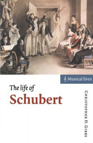 Buch Life of Schubert Christopher H. Gibbs