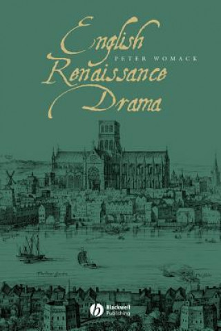 Könyv English Renaissance Drama Peter Womack