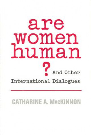 Buch Are Women Human? Catharine A MacKinnon