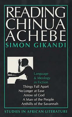 Könyv Reading Chinua Achebe Simon Gikandi