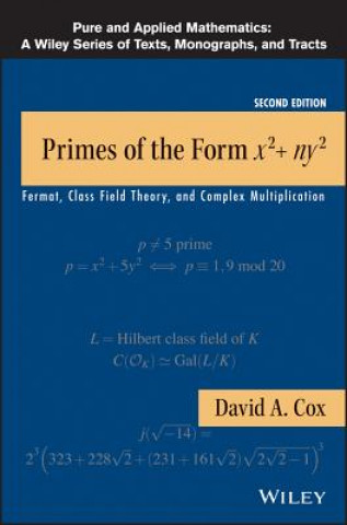 Könyv Primes of the Form x2+ny2 - Fermat, Class Field  Theory, and Complex Multiplication, Second Edition David A Cox