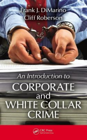 Könyv Introduction to Corporate and White-Collar Crime Frank J DiMarino