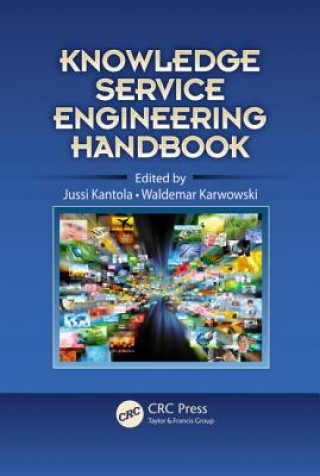 Knjiga Knowledge Service Engineering Handbook Jussi Kantola