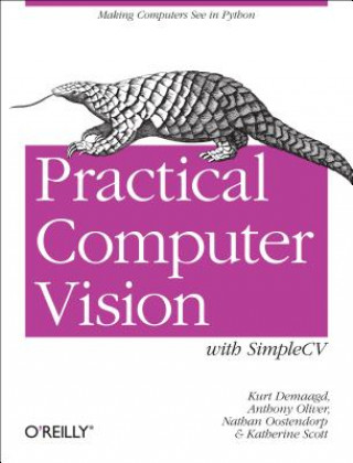 Kniha Practical Computer Vision with SimpleCV Kurt Demaggd