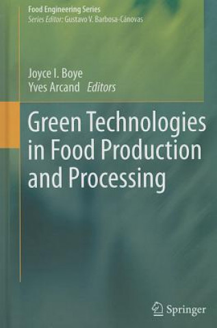 Livre Green Technologies in Food Production and Processing Joyce I Boye