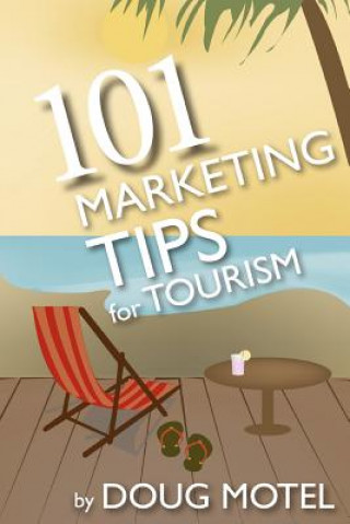 Carte 101 Marketing Tips for Tourism Doug Motel