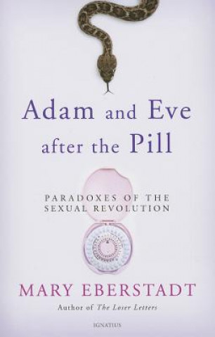 Книга Adam and Eve After the Pill Mary Eberstadt