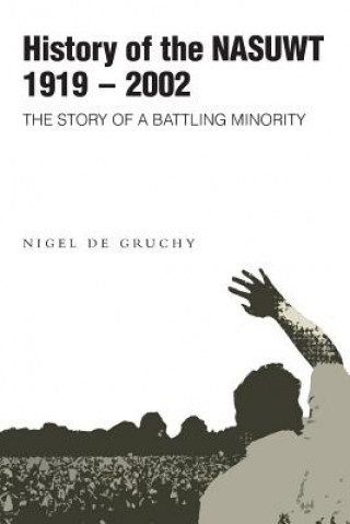 Libro History of the NASUWT Nigel de Gruchy