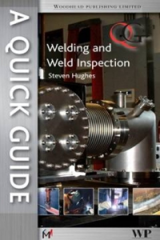 Könyv Quick Guide to Welding and Weld Inspection S E Hughes