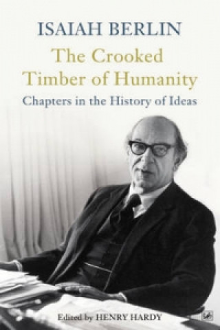Carte Crooked Timber Of Humanity Isaiah Berlin