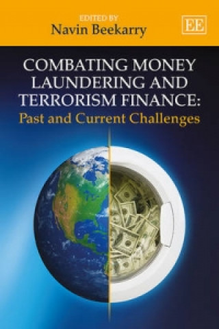 Книга Combating Money Laundering and Terrorism Finance: Past and Current Challenges Navin Beekarry